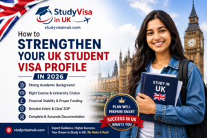 How to Strengthen Your UK Student Visa Profile in 2026